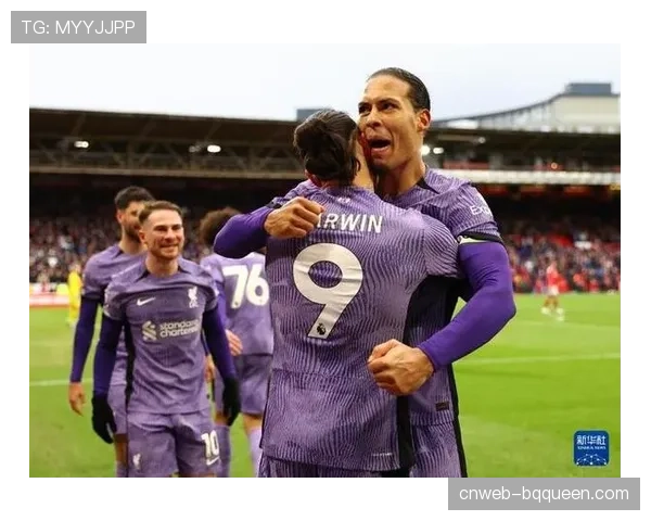 利物浦客场1-0小胜诺丁汉森林，范戴克头球制胜终结黑猫主场不败